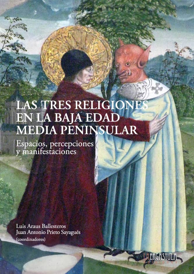 Las tres religiones en la Baja Edad Media peninsular. 9788416242405