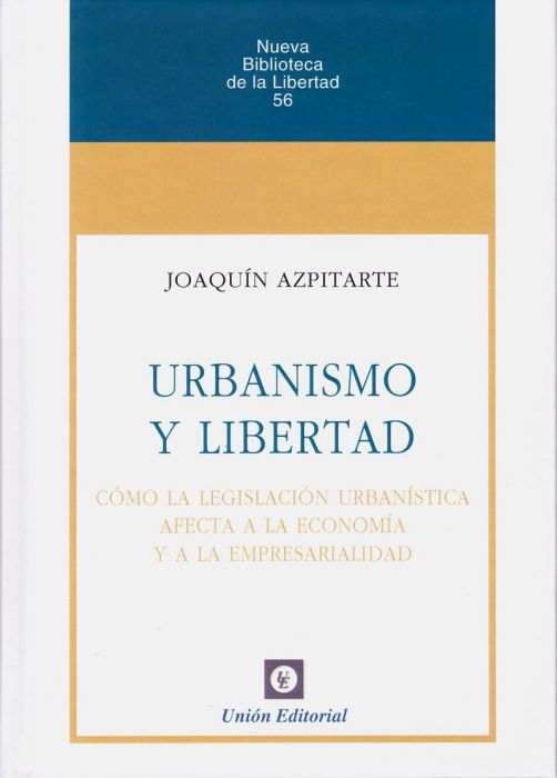 Urbanismo y libertad. 9788472097414