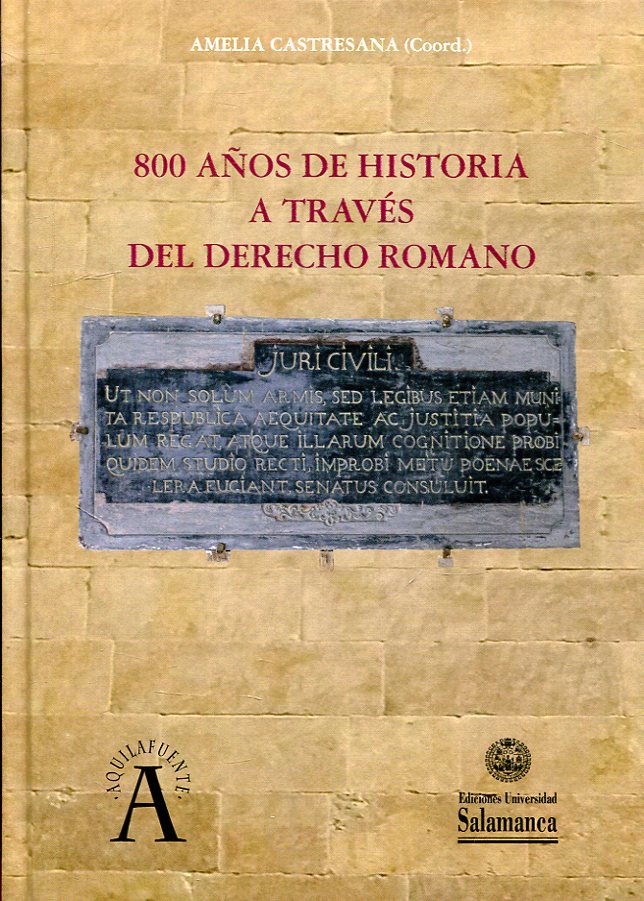 800 años de historia a través del Derecho romano. 9788490129432