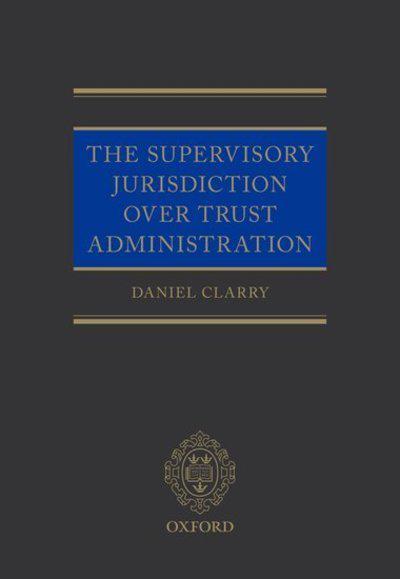 The supervisory jurisdiction over trust administration. 9780198813651