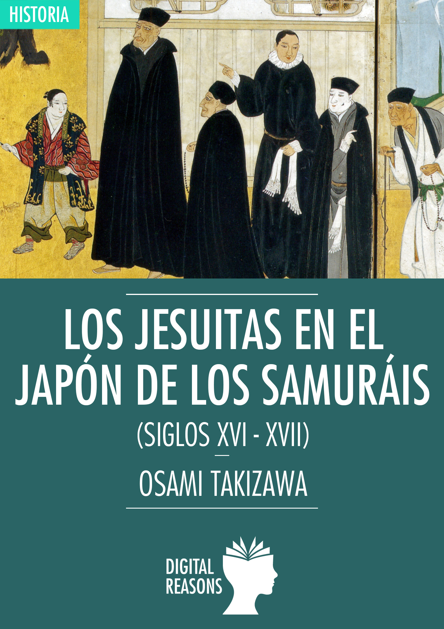 Los jesuitas en el Japón de los samuráis. 9788494850240