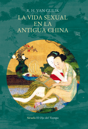 La vida sexual en la Antigua China. 9788417624125