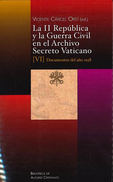 La II República y la Guerra Civil en el Archivo Secreto Vaticano. 9788422020660