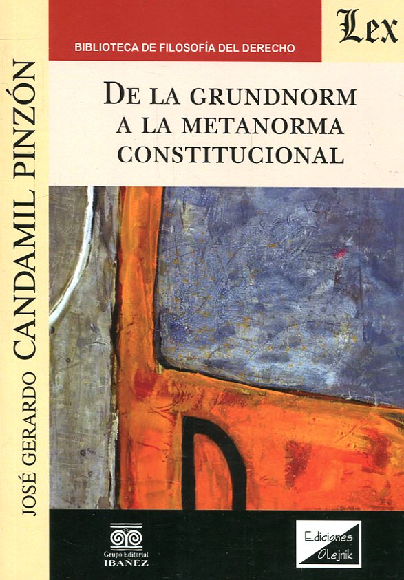 De la Grundnorm a la metanorma constitucional. 9789563924022