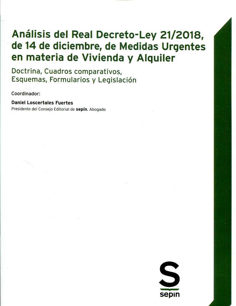 Análisis del Real Decreto-Ley 21/2018, de 14 de diciembre, de Medidas Urgentes en materia de Vivienda y Alquiler. 9788417414986