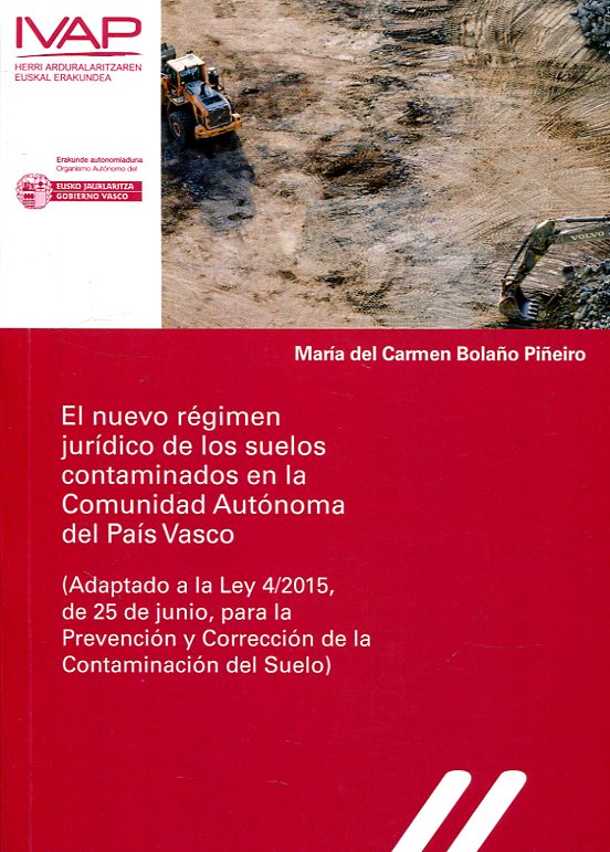 El nuevo régimen jurídico de los suelos contaminados en la Comunidad Autónoma del País Vasco. 9788477775591