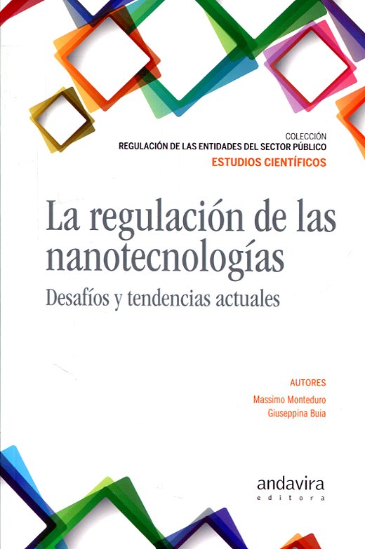 La regulación de las nanotecnologías. 9788494863424