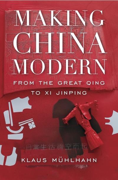Making China modern. 9780674737358