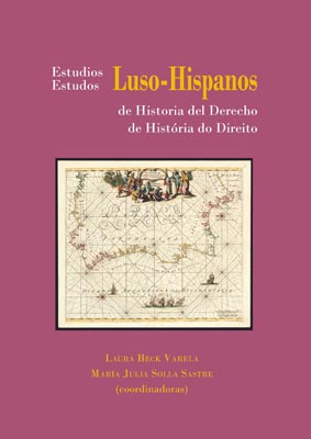 Estudios Luso-Hispanos de Historia del Derecho = Estudos Luso-Hispanos de Història do Direito