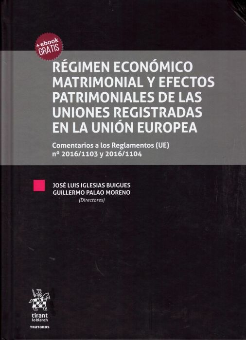 Régimen económico matrimonial y efectos patrimoniales de las uniones registradas en la Unión Europea. 9788491909415