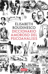 Diccionario amoroso del Psicoanálisis. 9788499929156