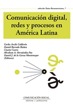 Comunicación digital, redes y procesos en América Latina. 9788415544678