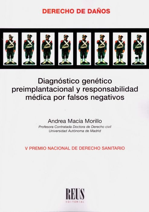 Diagnóstico genético preimplantacional y responsabilidad médica por falsos negativos. 9788429020793