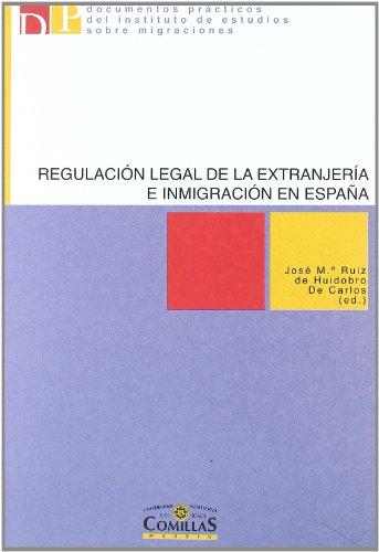 Regulación legal de la extranjería e inmigración en España. 9788484681946