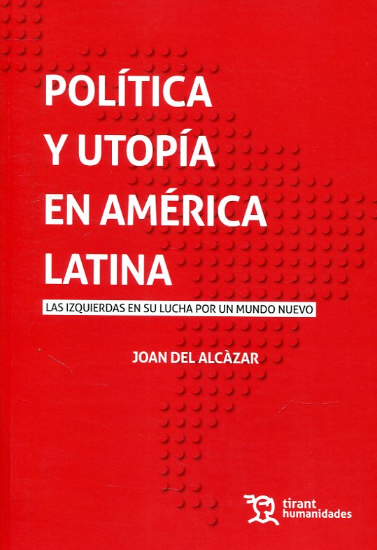 Política y utopía en América Latina. 9788417508845