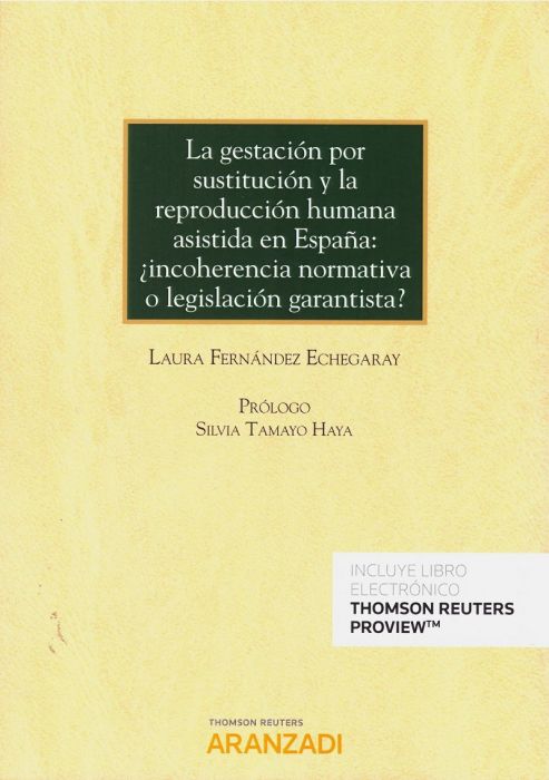 La gestación por sustitución y la reproducción humana asistida en España. 9788413098722