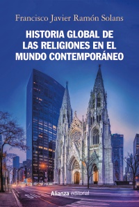 Historia global de las religiones en el mundo contemporáneo. 9788491817284