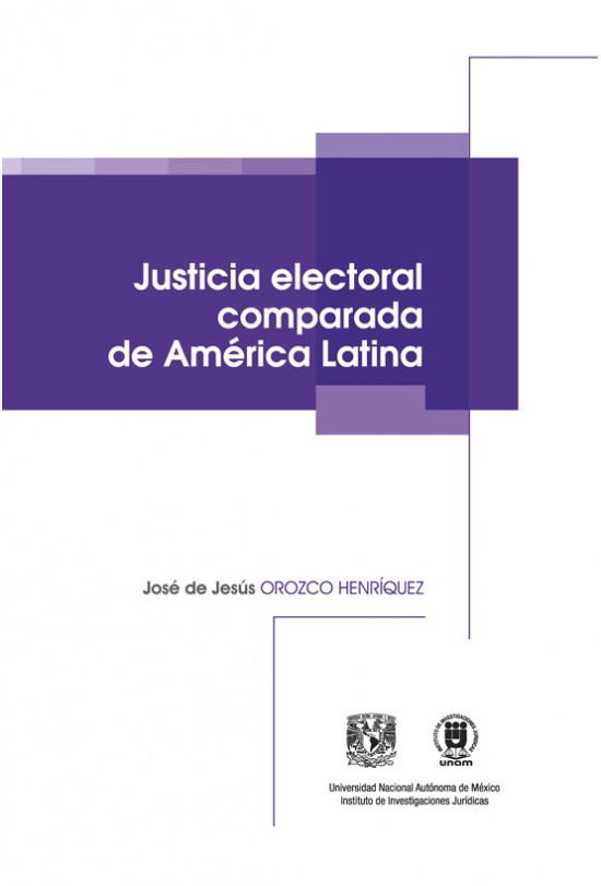 Justicia electoral comparada de América Latina. 9786073015066