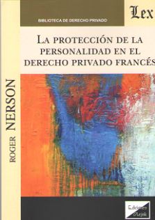 La protección de la personalidad en el Derecho Privado francés. 9789563926590