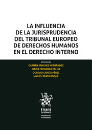 La influencia de la jurisprudencia del Tribunal Europeo de Derechos Humanos en el Derecho interno. 9788413137636
