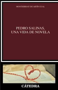 Pedro Salinas, una vida de novela. 9788437640549