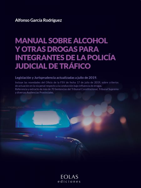 Manual sobre alcohol y otras drogas para integrantes de la policía judicial de tráfico