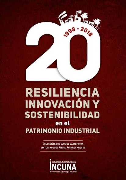Resiliencia, innovación y sostenibilidad en el Patrimonio Industrial
