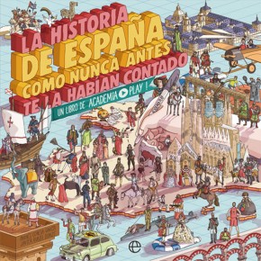 La Historia de España como nunca antes te la habían contado. 9788491646822