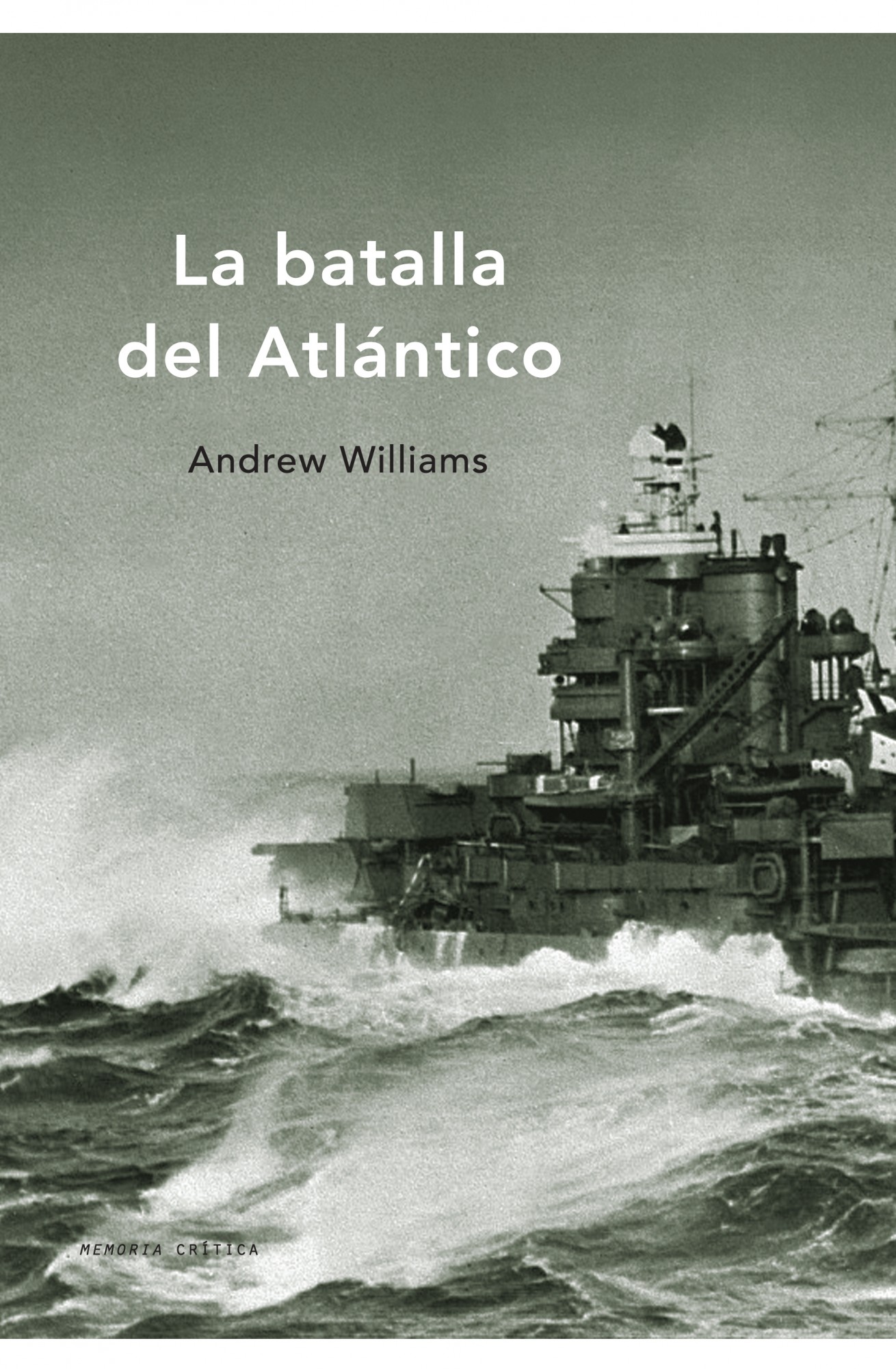 La batalla del Atlántico. 9788498920819