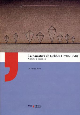 La narrativa de Delibes (1948-1998). 9788417595302