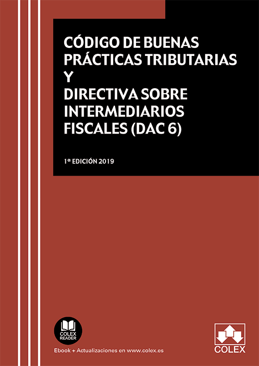 Código de Buenas Prácticas Tributarias y Directiva sobre Intermediarios Fiscales (DAC 6). 9788418025143