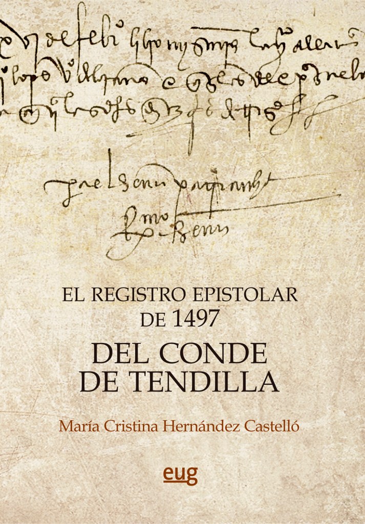 El registro epistolar de 1497 del Conde de Tendilla. 9788433862471