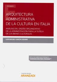 Arquitectura administrativa de la Cultura en Italia. 9788413090504
