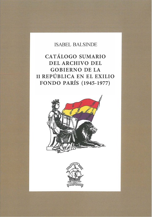 Catálogo sumario del Archivo del Gobierno de la II República en el exilio. 9788473929424