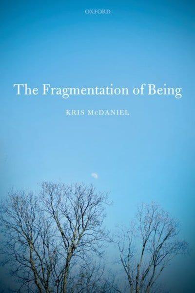 The fragmentation of being. 9780198848080