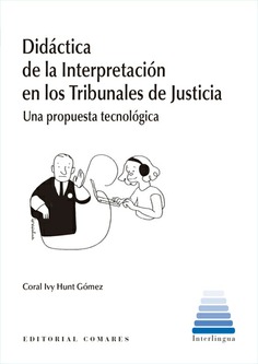 Didáctica de la interpretación en los Tribunales de Justicia. 9788490458532