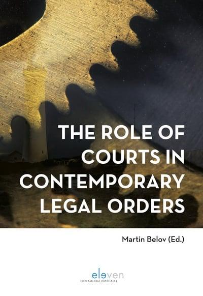 The role of courts in contemporary legal orders. 9789462369207
