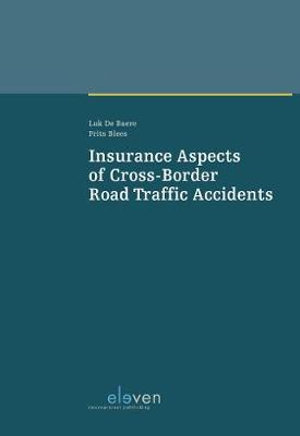 Insurance aspects of cross-border road traffic accidents. 9789462369580