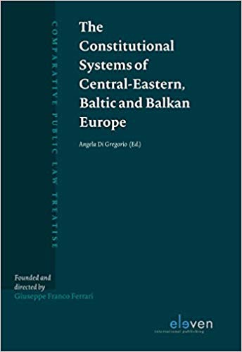 The constitutional systems of Central-Eastern, Baltic and Balkan Europe. 9789462369658