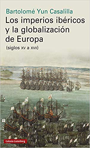 Los imperios ibéricos y la globalización de Europa. 9788417747961