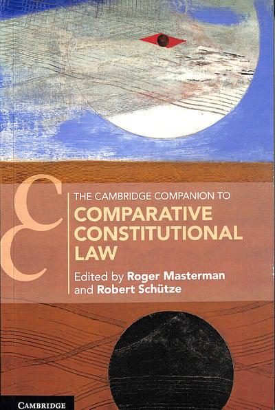 The Cambridge Companion to comparative Constitutional Law. 9781316618172