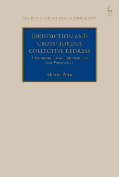 Jurisdiction and cross-border collective redress. 9781509930296