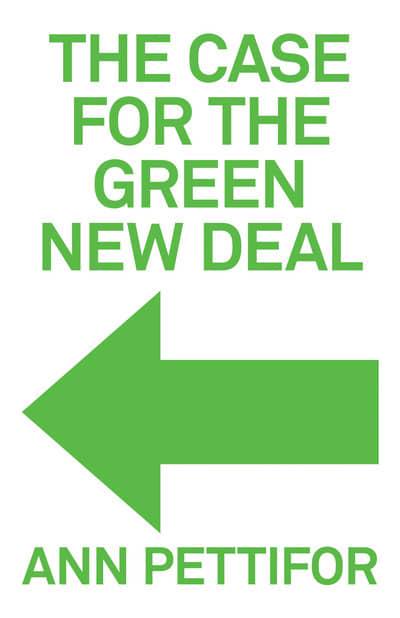 The Case for the Green New Deal. 9781788738156