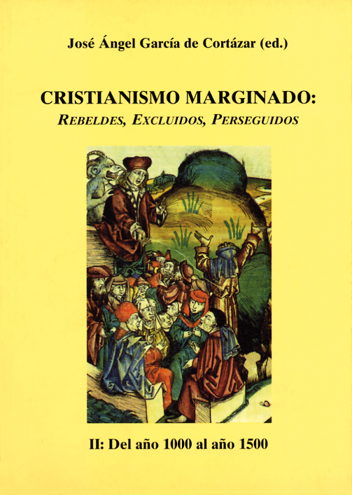 Cristianismo marginado: Rebeldes, excluidos, perseguidos. 9788486547486