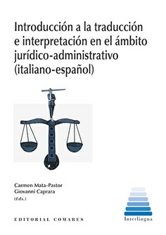 Introducción a la traducción e interpretación en el ámbito jurídico-administrativo. 9788490452707