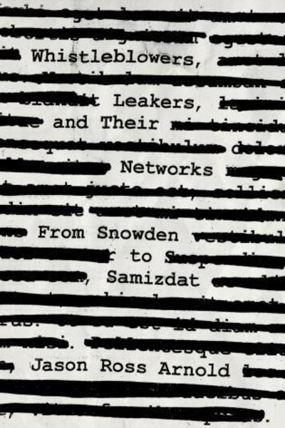Whistleblowers, leakers, and their networks. 9781538130568