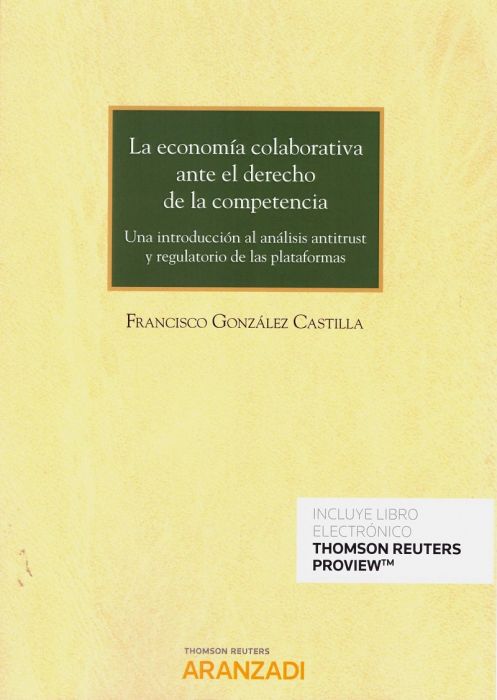 La economía colaborativa ante el Derecho de la Competencia. 9788413080901