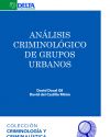 Análisis criminológico de grupos urbanos. 9788485699346