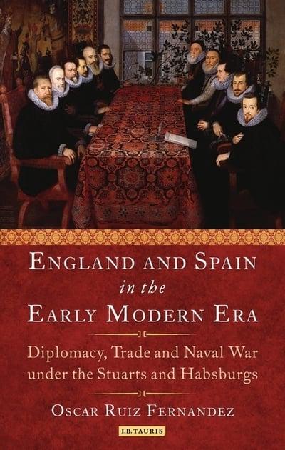 England and Spain in the Early Modern Era. 9781784531171