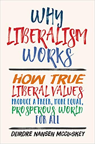Why liberalism works. 9780300235081